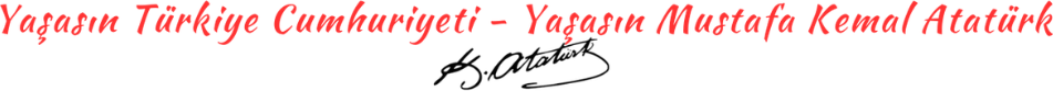 Yaşasın Türkiye Cumhuriyeti – Yaşasın Mustafa Kemal Atatürk