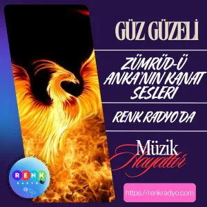 Güz Güzeli İle Zümrüdü Ankanın Kanat Sesleri Renk Radyo